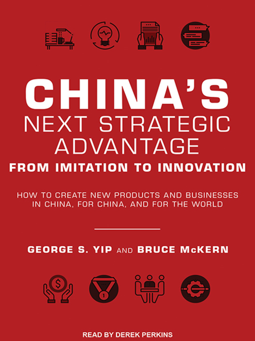 Title details for China's Next Strategic Advantage by George S. Yip - Available